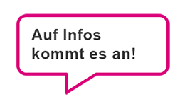 Auf Infos kommt es an!