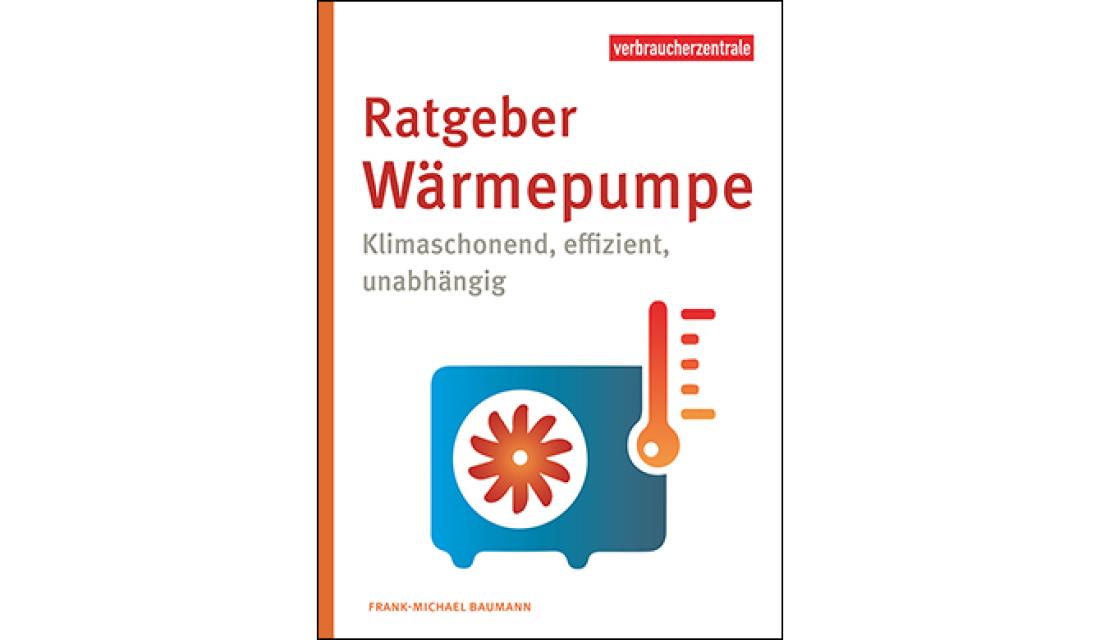 Titelbild des Ratgebers "Ratgeber Wärmepumpe