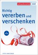 Cover des Ratgebers "Richtig vererben und verschenken" 3.A.